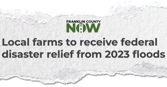 Local farms to receive federal disaster relief from the 2023 floods.